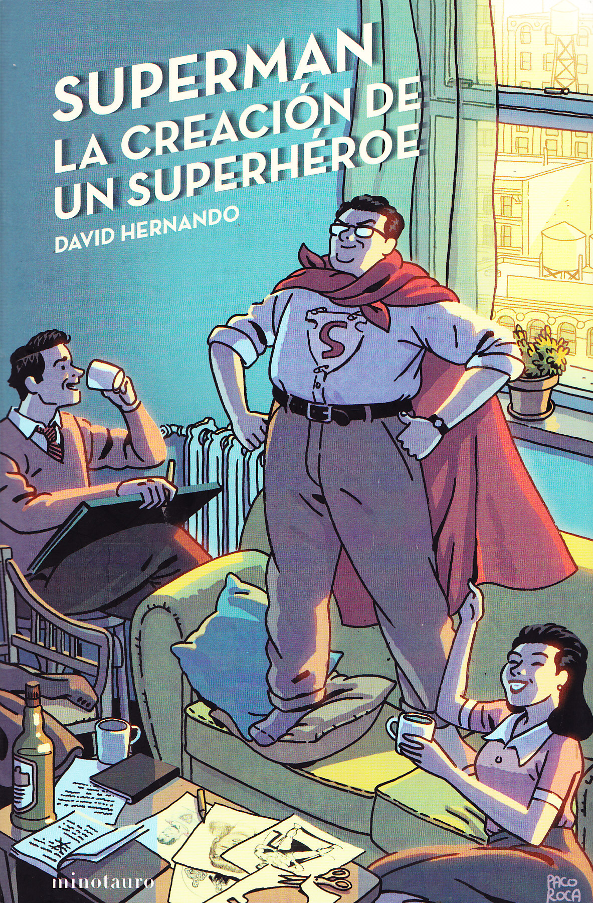 SUPERMAN. LA CREACI�N DE UN SUPERHEROE