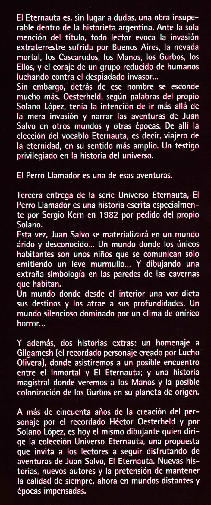 EL ETERNAUTA. EL PERRO LLAMADOR