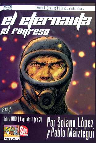 EL ETERNAUTA. EL REGRESO. EL FIN DEL MUNDO