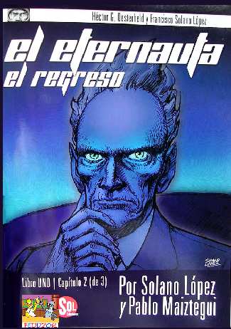 EL ETERNAUTA. EL REGRESO. EL FIN DEL MUNDO
