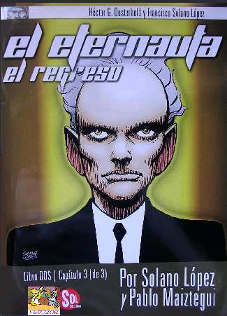 EL ETERNAUTA. EL REGRESO. EL FIN DEL MUNDO