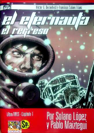 EL ETERNAUTA. EL REGRESO. EL FIN DEL MUNDO