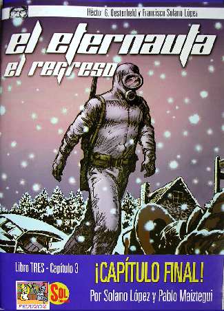 EL ETERNAUTA. EL REGRESO. EL FIN DEL MUNDO